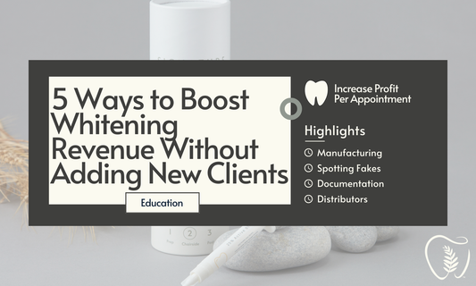 5 Ways to Boost Whitening Revenue Without Adding New Clients
