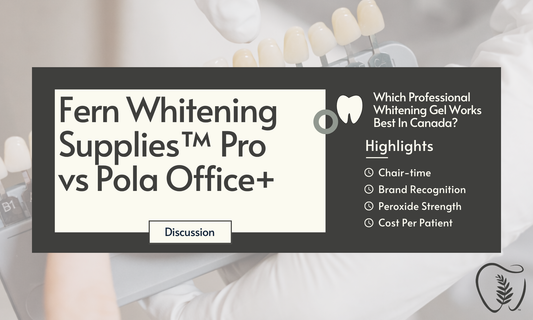Signature Fern Gel™ vs Pola Office + Which Professional Whitening Gel Works Best For Canadian Dental Clinics?
