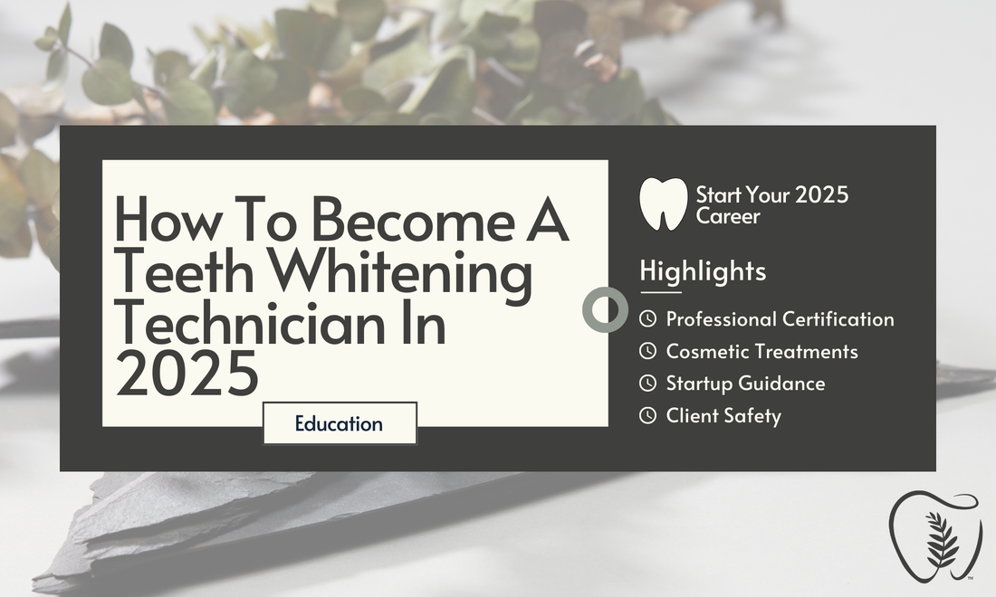 How To Become A Teeth Whitening Technician In 2025