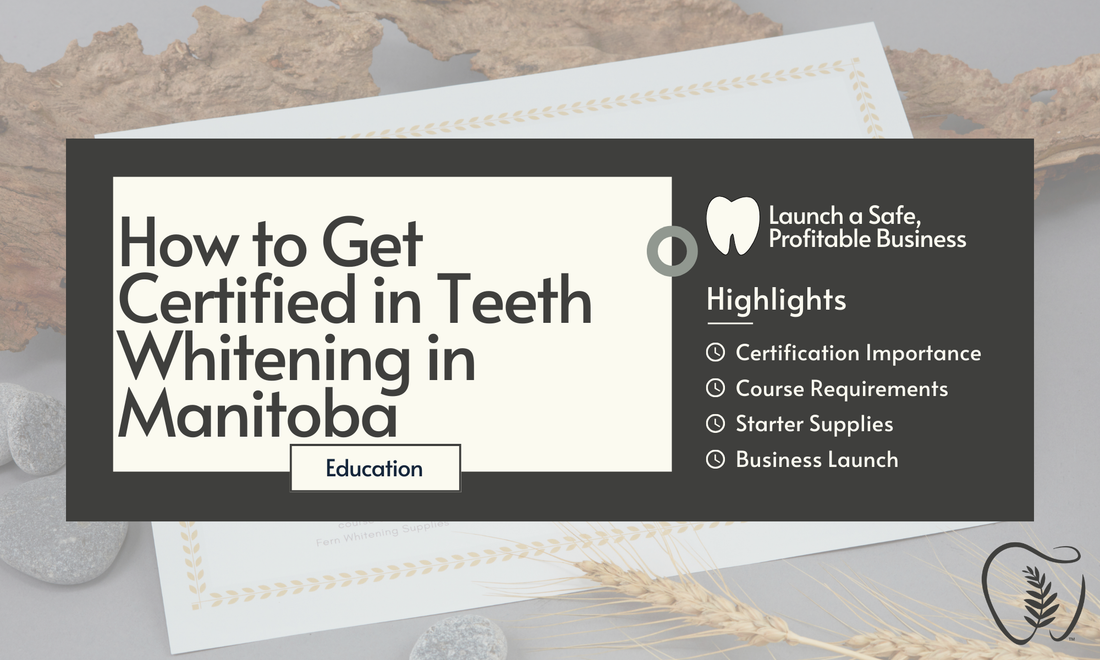 How to Get Certified in Teeth Whitening in Manitoba