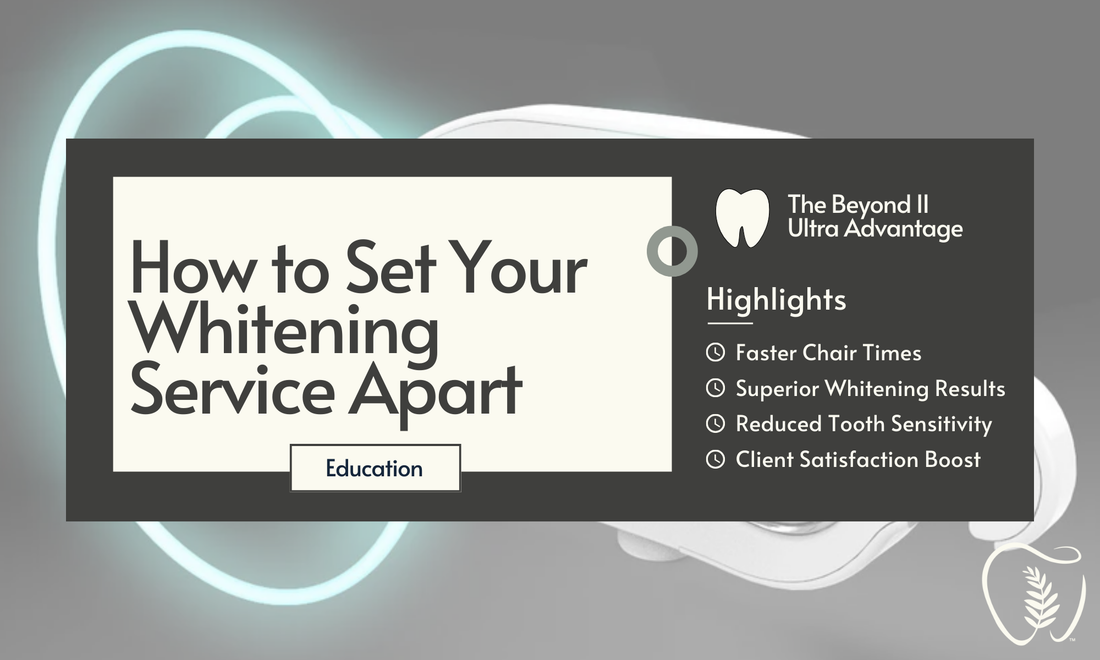 How to Set Your Teeth Whitening Service Apart: The Magic Weapon You Need
