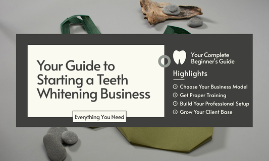 Your Guide to Starting a Teeth Whitening Business