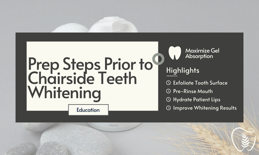 Prep Steps Prior to Chairside Teeth Whitening