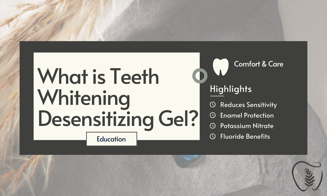 What is Teeth Whitening Desensitizing Gel?