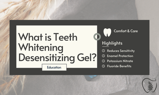 What is Teeth Whitening Desensitizing Gel?
