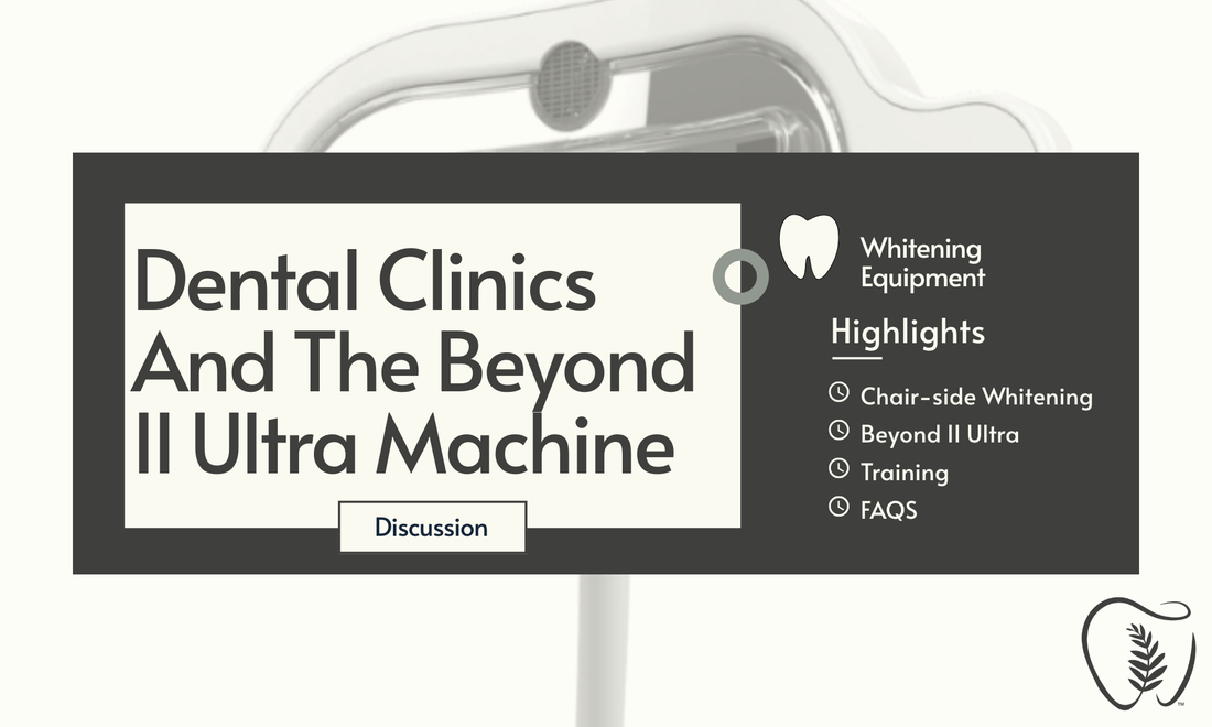 Why Dental Clinics Are Switching to the Beyond II Ultra Whitening Accelerator (2026 Guide)