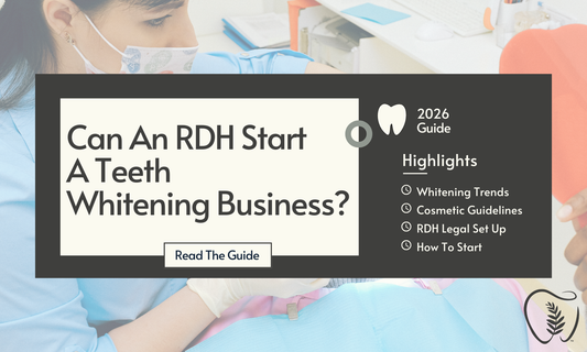 Can a Registered Dental Hygienist (RDH) Start a Teeth Whitening business in Canada? (2026 guide)