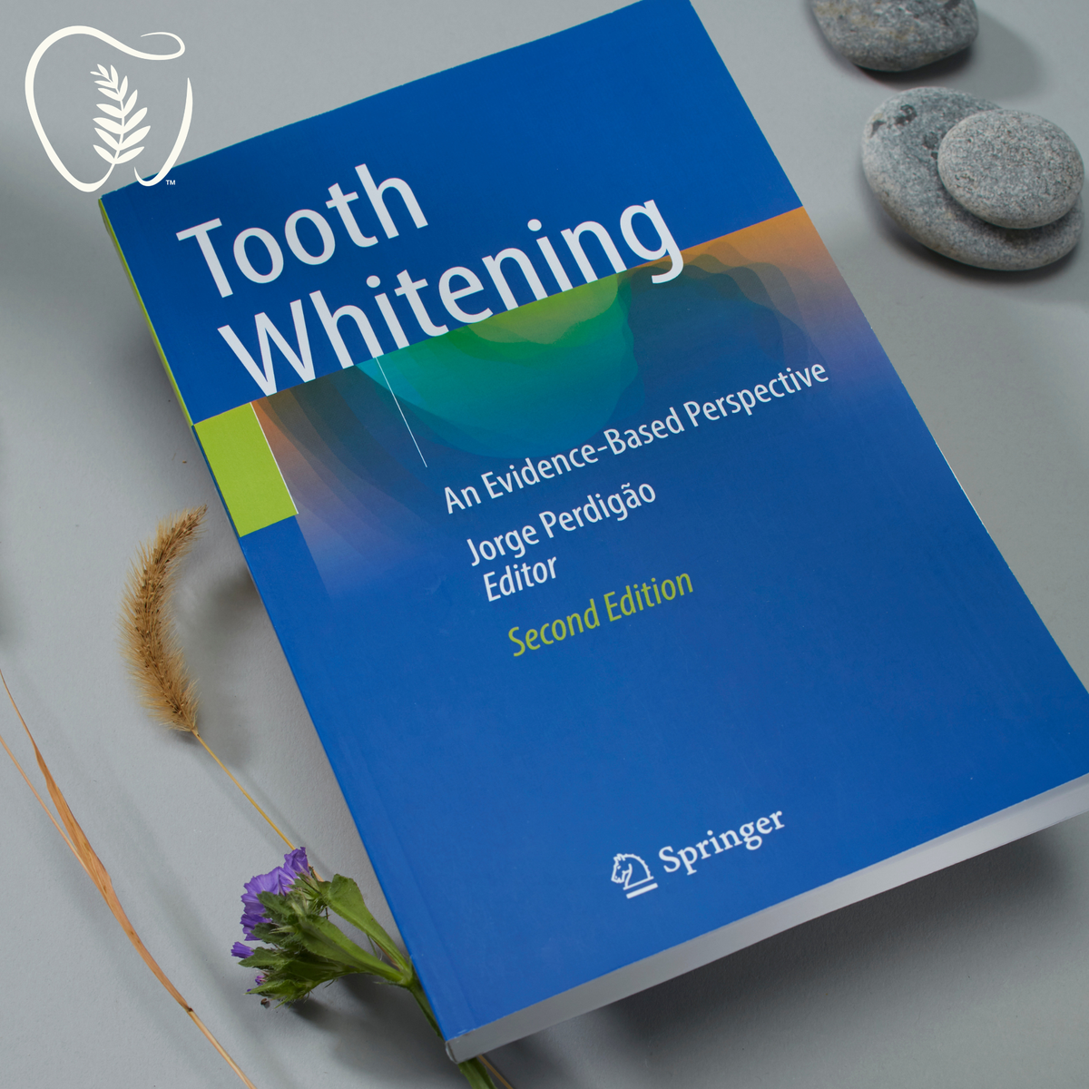Tooth Whitening: An Evidence-Based Perspective, Second Edition